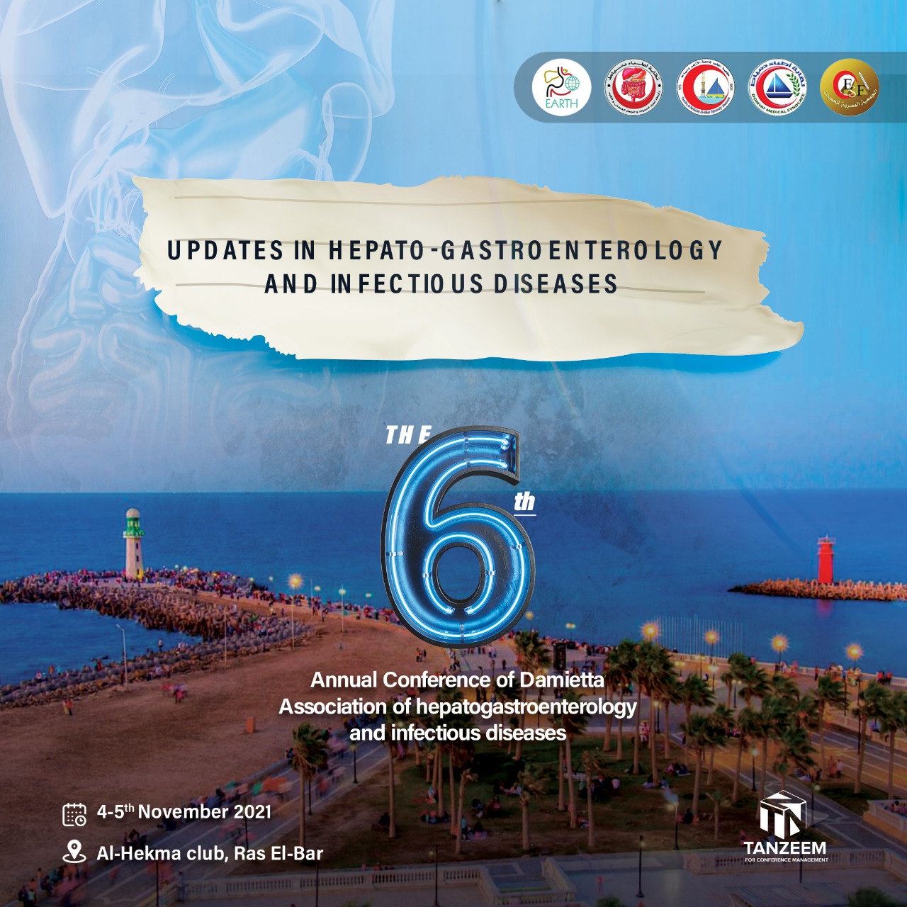 The 6th Annual Conference of Damietta Association of Hepatogastroenterology and Infectious Diseases