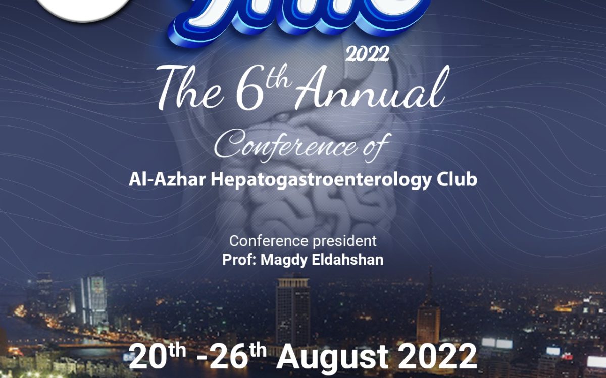 AHC 2022 The 6th Annual Conference of Al Azhar Hepatogastroenterology Club