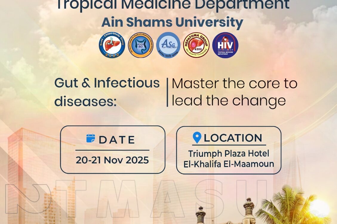 7th Annual Conference of Tropical Medicine Department Ain Shams University